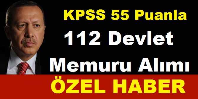 İki Belediye Bir Devlet kurumu KPSS 55 Puanla 112 Devlet memuru Alımı Yapıyor.