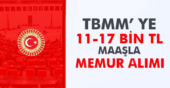 Türkiye Büyük Millet Meclisi Başkanlığı İdari Teşkilatı 298 Devlet Memuru Alımı Yapıyor