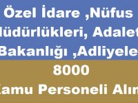 Adalet Bakanlığı Adliyeler, içişleri Bakanlığı İl Göç İdaresi 8000 Kamu Personeli Alımı